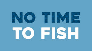 Image for mark UK00004366578_1of2 NO TIME TO FISH
