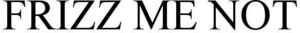 Image for mark 1914094 FRIZZ ME NOT