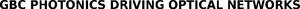 Image for mark 1914575_TIF GBC PHOTONICS DRIVING OPTICAL NETWORKS