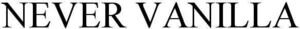 Image for mark 1915554 NEVER VANILLA