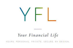 Image for mark UK00004378452 YFL    YOUR FINANCIAL LIFE    YOURS. PERSONAL. PRIVATE. SECURE. BY DESIGN