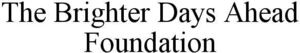 Image for mark 1920153 The Brighter Days Ahead Foundation