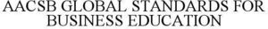 Image for mark 1920502 AACSB GLOBAL STANDARDS FOR BUSINESS EDUCATION