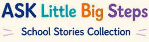 Image for mark UK00004403954 ASK LITTLE BIG STEPS SCHOOL STORIES COLLECTION