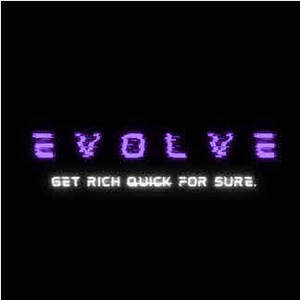 Image for mark UK00004374325 Evolve GET RICH QUICK FOR SURE.