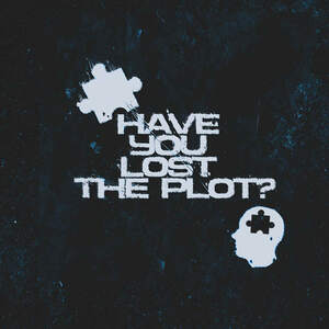 Image for mark UK00004397681 HAVE YOU LOST THE PLOT?
