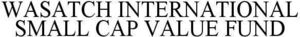 Image for mark 1925329 WASATCH INTERNATIONAL SMALL CAP VALUE FUND