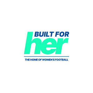 Image for mark UK00004413298_1of2 BUILT FOR her THE HOME OF WOMEN'S FOOTBALL