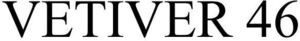 Image for mark 1927799 VETIVER 46