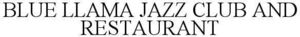 Image for mark 1917499 BLUE LLAMA JAZZ CLUB AND RESTAURANT