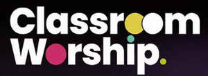 Image for mark UK00004425679 CLASSROOM WORSHIP.