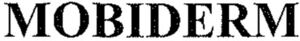 Image for mark 1930829 MOBIDERM