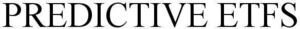 Image for mark 1931299 PREDICTIVE ETFS