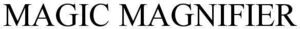 Image for mark 1931668 MAGIC MAGNIFIER