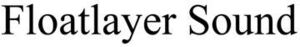 Image for mark 1936329 Floatlayer Sound