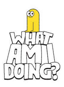 Image for mark UK00004441665 WHAT AM I DOING?
