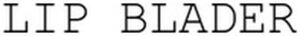 Image for mark 1938023 LIP BLADER