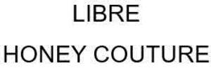 Image for mark UK00004444995 LIBRE HONEY COUTURE