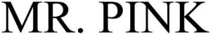 Image for mark 1938042 MR. PINK