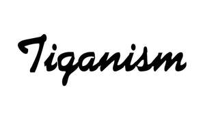 Image for mark UK00004453140 TIGANISM