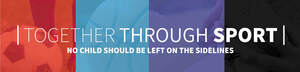 Image for mark UK00004457349 TOGETHER THROUGH SPORT NO CHILD SHOULD BE LEFT ON THE SIDELINES