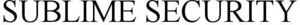 Image for mark 1932153 SUBLIME SECURITY