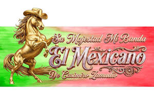 Image for mark UK00004460914 Su Majestad Mi Banda El Mexicano De Casimiro Zamudio