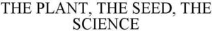 Image for mark 1888392 THE PLANT, THE SEED, THE SCIENCE
