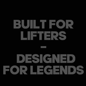 Image for mark UK00004276460 BUILT FOR LIFTERS DESIGNED FOR LEGENDS