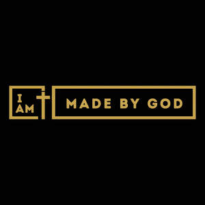 Image for mark UK00004431918 I AM MADE BY GOD