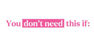 Image for mark UK00004404394_1of3 YOU DON'T NEED THIS IF:
