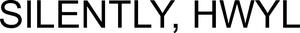 Image for mark 1894407_TIF SILENTLY, HWYL