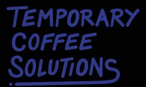 Image for mark UK00004304372_1of2 TEMPORARY COFFEE SOLUTIONS