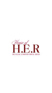Image for mark UK00004312398 House of H.E.R – HEALED, EMPOWERED, RICH