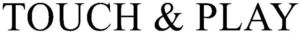 Image for mark 1898020 TOUCH & PLAY