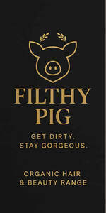 Image for mark UK00004254459_1of3 FILTHY PIG GET DIRTY. STAY GORGEOUS. ORGANIC HAIR & BEAUTY RANGE
