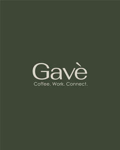 Image for mark UK00004238901_1of2 GAV&Egrave; COFFEE. WORK. CONNECT.