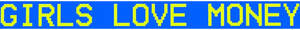 Image for mark UK00004234571 GIRLS LOVE MONEY