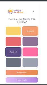 Image for mark UK00004240439 MOOD MORNINGS HOW ARE YOU FEELING THIS MORNING? ENERGETIC PEACEFUL MORE OPTIONS CREATE MY VIBE