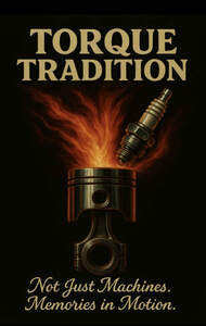 Image for mark UK00004241381 TORQUE TRADITION NOT JUST MACHINES. MEMORIES IN MOTION.