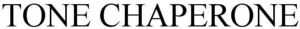 Image for mark 1874149 TONE CHAPERONE