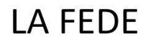 Image for mark UK00004261013 LA FEDE