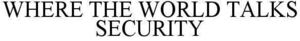 Image for mark 1886360 WHERE THE WORLD TALKS SECURITY