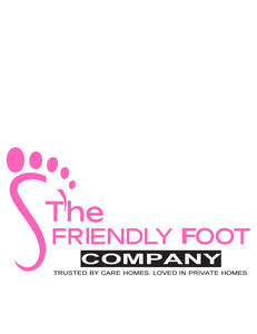 Image for mark UK00004301602 THE FRIENDLY FOOT COMPANY TRUSTED BY CARE HOMES. LOVED IN PRIVATE HOMES.