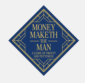 Image for mark UK00004302196 MONEY MAKETH THE MAN A GAME OF PROFIT AND PETTINESS