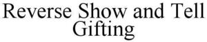 Image for mark 1893035 REVERSE SHOW AND TELL GIFTING